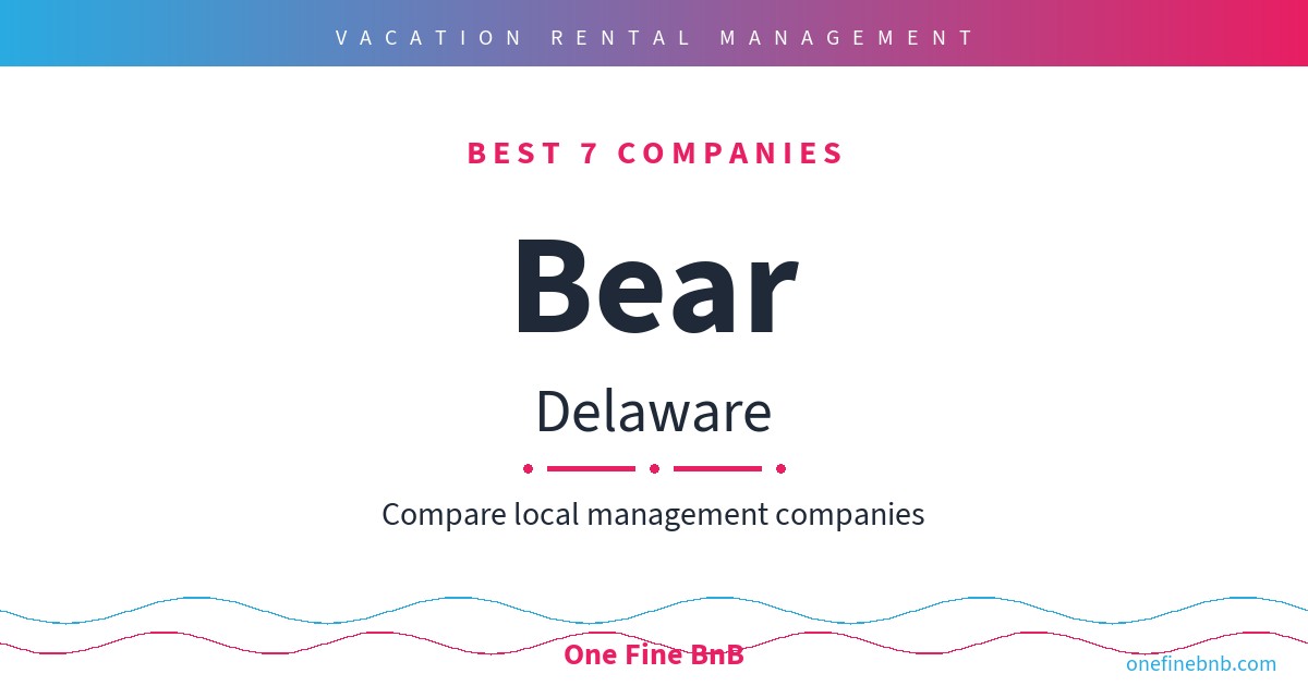 Best 7 Airbnb Property Management Companies in Bear, Delaware