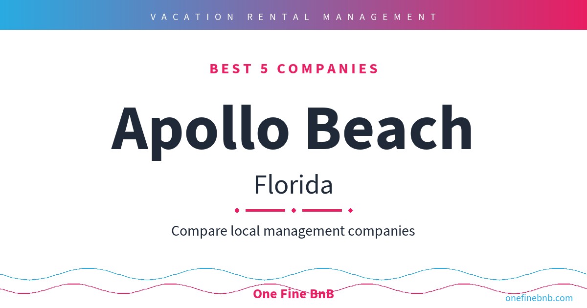 Best 7 Airbnb Property Management Companies in Apollo Beach, Florida
