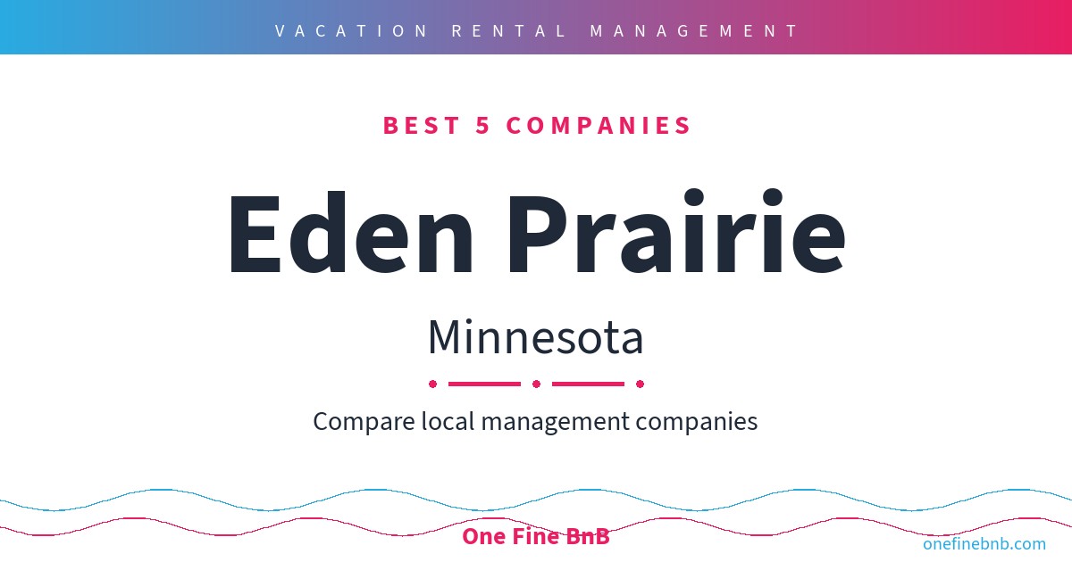Best 7 Airbnb Property Management Companies in Eden Prairie, Minnesota