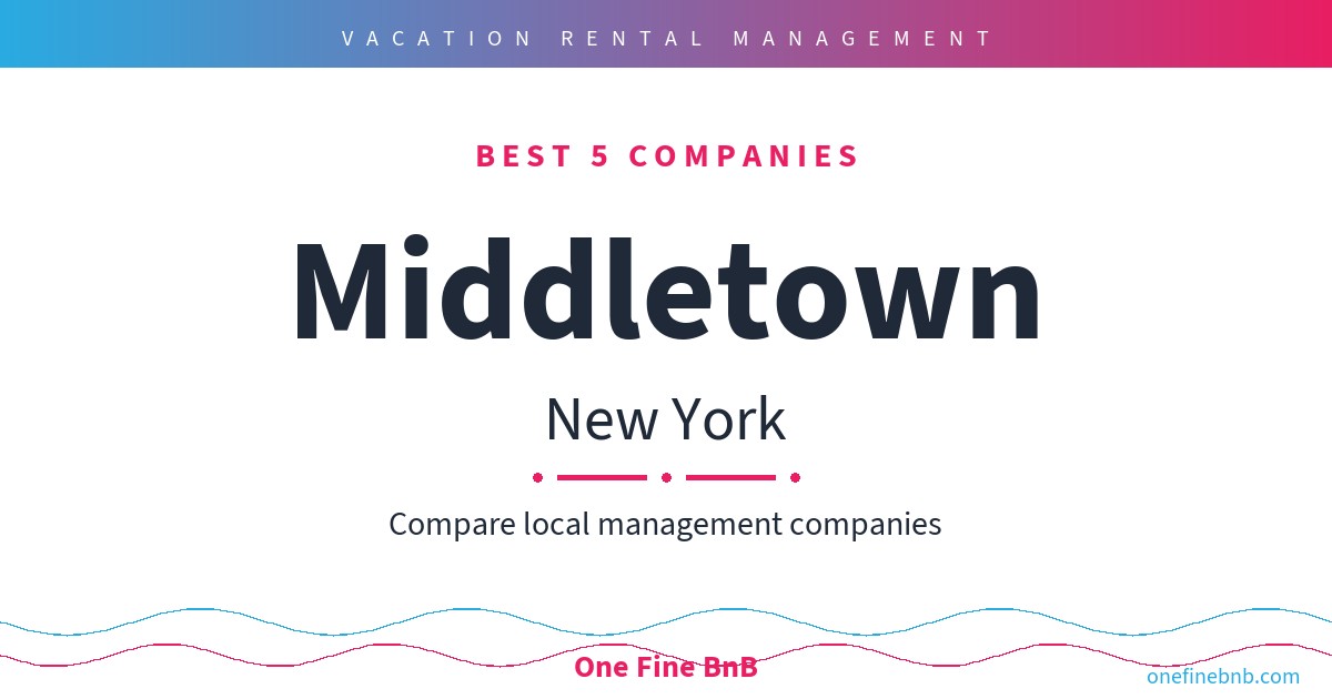 Best 7 Airbnb Property Management Companies in Middletown, New York