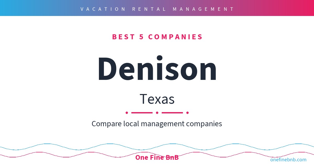 Best 7 Airbnb Property Management Companies in Denison, Texas