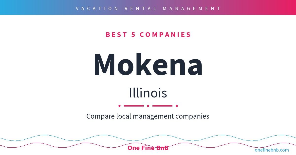 Best 7 Airbnb Property Management Companies in Mokena, Illinois